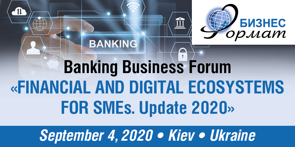 RESULTS of the X Banking Business Forum “FINANCIAL AND DIGITAL ECOSYSTEMS FOR SMEs – 2020”